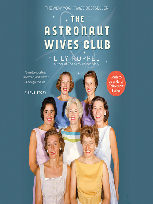 Title details for The Astronaut Wives Club by Lily Koppel - Wait list